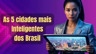 Top 5 Cidades Mais Inteligentes do Brasil