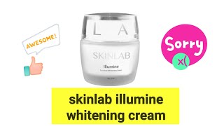 تجربتي مع كريم سكن لاب للتفتيح  ILLUMINE WHITEING CREAM وهل يعالج فعلا الكلف والتصبغات ..