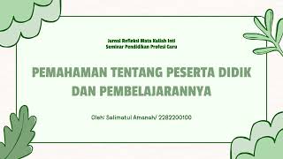 Jurnal Refleksi Pemahaman tentang Peserta Didik dan Pembelajarannya