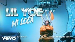 Lil Yoe - Mi Loca (Video Oficial)