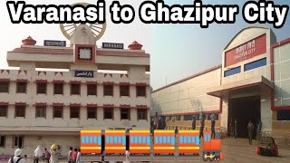 Varanasi to Ghazipur | वाराणसी से गाजीपुर सिटी ट्रेन डीटेल्स | Train Details Video | Raj Rails