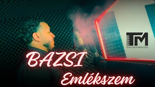 BAZSI-Emlékszem (Official Music Video)