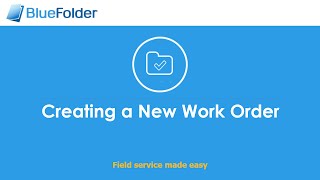 Creating a Work Order with BlueFolder