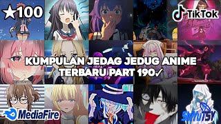 Kumpulan jedag jedug anime random tiktok part 190✓