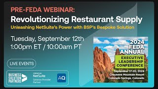 Pre-Feda Webinar - Unleashing NetSuite's Power for the Hotel \u0026 Restaurant Supply Industry