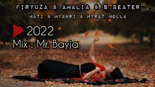 Mix Turkmen Mashup (Mix Mr.Bayja) - Firyuza \u0026 Amalia \u0026 S Beater \u0026 Mäti \u0026 Myahri \u0026 Myrat Molla 2022