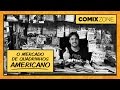 COMIX ZONE: O MERCADO AMERICANO DE QUADRINHOS