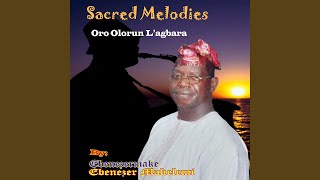 Sacred Melodies- Ọrọ Ọlọrun L'agbara