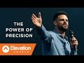 The Power of Precision | Work Your Window | Pastor Steven Furtick