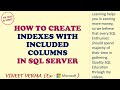 How to create Indexes with Included Columns | SQL Server | Database Design | SQL Talks by VINEET