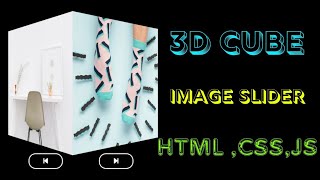 3D cube image slider || HTML CSS JAVASCRIPT