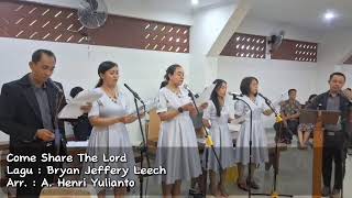 Come Share The Lord - Bryan Jeffery Leech - Arr. A. Henri Yulianto