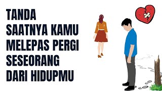 7 TANDA SAATNYA KAMU MELEPAS PERGI SESEORANG DARI HIDUPMU