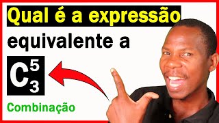 Qual é a Expressão Equivalente a C5,3? ✔️ Combinação 👉 @estevaomanueljoao