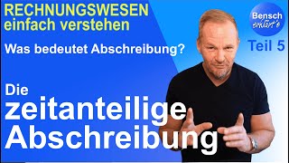 Abschreibung (Teil 5): Die zeitanteilige Abschreibung