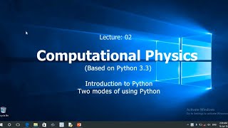 Computational Physics||Introduction to Python Programming||Different modes of using Python||Python3