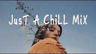 Just a chill mix - English songs playlist - Lauv, James Smith, Ali Galie - chill mix 2021