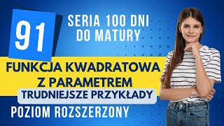 Funkcja kwadratowa trudniejsze przykłady v2 ⏳ 91 dni do matury ⏳ p. rozszerzony