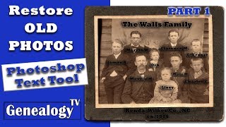 Photo Restoration Tutorial - Walls Family Part 1