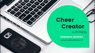 Cheer_Creator Code_coach solution using python || Sololearn