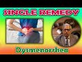 Single Remedy - Dysmenorrhea -- Dr P.S. Tiwari