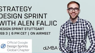 Strategy Design Sprint  with Alen Faljic | Google Design Sprint Chapter Stuttgart
