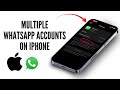 How to Add WhatsApp Multiple Account in iPhone — Step-by-Step 2025 Guide