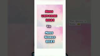 Miss universe 2021 vs Miss World 2021 || The Queen's Tube || #shorts