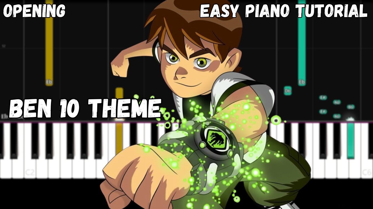 Ben 10 Opening Theme Easy Piano Tutorial Youtube Music