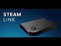 Steam Link Unboxing and Review