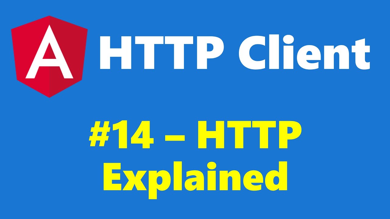 #16.14 - HTTP Protocol Explained - HTTP Client - Angular Series - YouTube