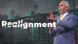 Realignment | Bishop Dale C. Bronner | Word of Faith Family Worship Cathedral