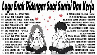 Lagu Enak Didengar Saat Santai Dan Kerja