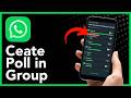 How To Create A Poll In WhatsApp Group - Step By Step (2026)