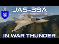 JAS-39A In War Thunder : A Basic Review