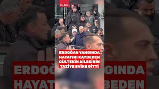 Cumhurbaşkanı Erdoğan Bolu'daki yangında hayatını kaybeden ailenin taziye evine gitti #shorts