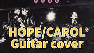 600曲目1:HOPE/CAROL⭐︎Guitar cover⭐︎デモ演奏⭐︎手書きTAB付⭐︎