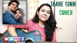 Dil Bechara - Taare Ginn | Sushant Singh Rajput | Guitar Cover | Female Version | Sayani Sarkar |