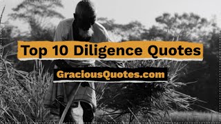 Top 10 Diligence Quotes - Gracious Quotes