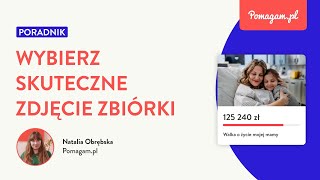 Jak jedno zdjęcie może odmienić Twoją zbiórkę? | Pomagam.pl