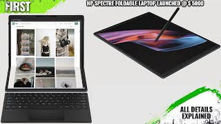HP Spectre Foldable Laptop Launched - Priced At US$5,000 - Explained All Spec, Features And More