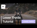 How To Make Lower Thirds In Premiere Pro - Lower Thirds Tutorial