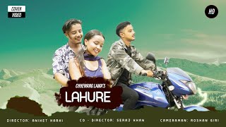 Lahure | लाहुरे | Cover Video | Anil Chauhan | Swastika Budhathoki | HD