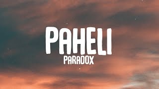 Paradox - Paheli | Lyrics | Lyrical Resort Hindi