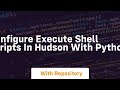 Configure execute shell scripts in Hudson with Python