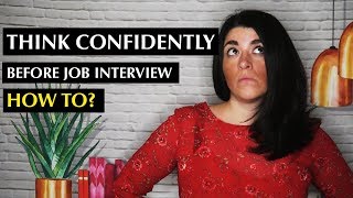 How to Think Confidently Before a Job Interview