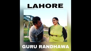 LAHORE (FULL SONG) (GURU RANDHAWA) (LATEST SONG)