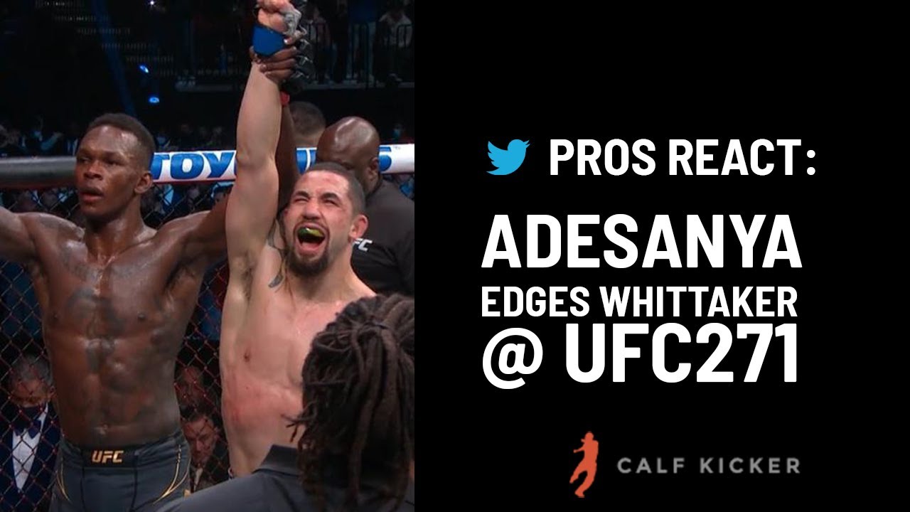 Pros React To Israel Adesanya Beating Robert Whittaker At UFC 271 - YouTube