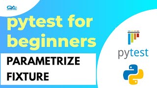 0 8 Pytest for Beginners - Parametrization -Part 2| Parametrize with Fixture| Data-driven testing