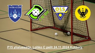 P15 ylialuesarja, Lohko C pelit  su 24.11.2024 Kokkola Kampushalli